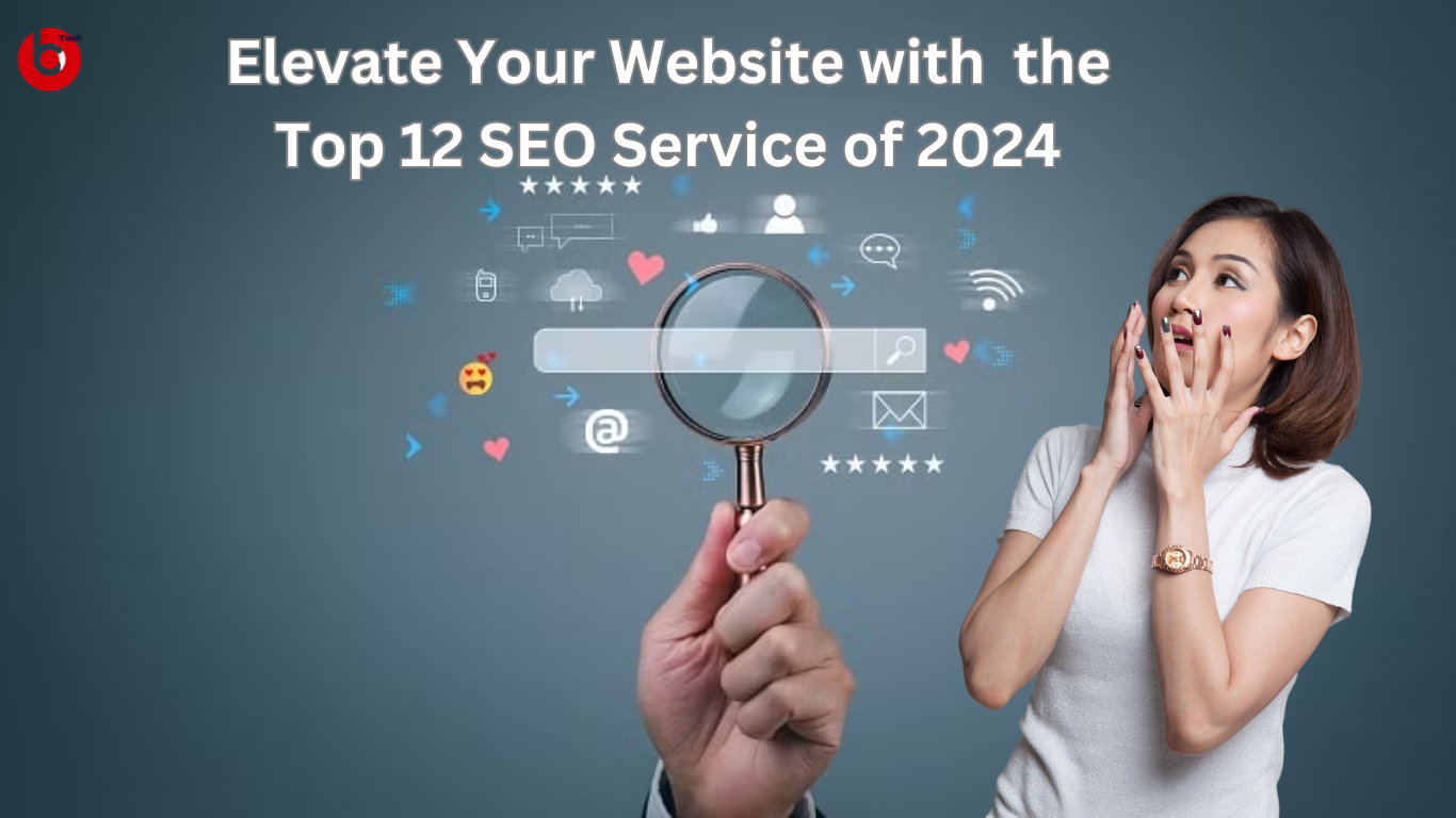 Elevate Your Website with the Top 12 SEO Services of 2024